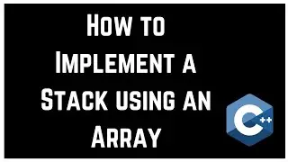 How to Implement a Stack using an Array