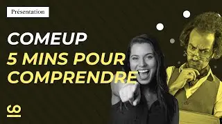 ComeUp | 5 minutes pour tout comprendre