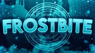 Frostbite [TIER 17]