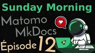 ⌜.+⌟ Sunday Morning #12 - Utiliser Matomo et MkDocs