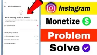 Instagram partner monetization policies Violation problem solve