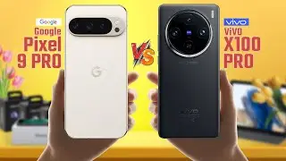 Google Pixel 9 Pro Vs ViVO X100 Pro | Full Comparison 🔥 Which One Is Best?