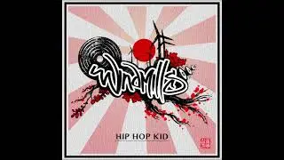 Windmills - Hip Hop Kid