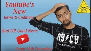 YouTube terms and conditions-10th December 2019 Update