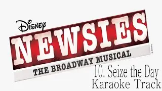 🎧🎤🎼Newsies the Musical - 10 - Seize the Day🎼🎤🎧