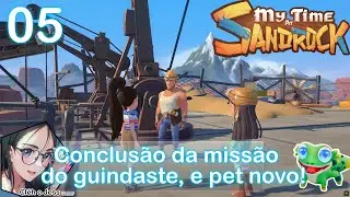 My time at Sandrock: Conclusão da missão do Guindaste e mascote novo! #05