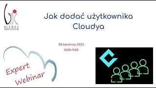Jak dodać użytkownika cloudya   expert webinar