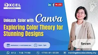 Unleash Color with Canva Exploring Color Theory for Stunning Designs | NTW2024 | Learning Hour Ep 78
