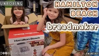 UNBOXING: Hamilton Beach Bread Maker @CoastalCraftFilAm