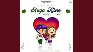 Aaya Karo (Female Version)