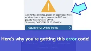 EDD error code E0001 - why this message appeares and how to fix it to certify benefits?