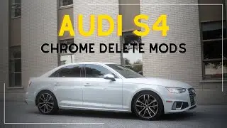AUDI S4 B9 CHROME DELETE MODS!