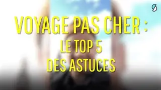 Comment voyager pas cher ?