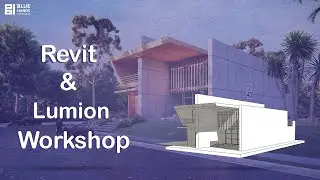 ورشة ريفيت ولوميون -revit and lumion workshops