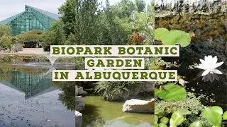 BioPark Botanic Garden Albuquerque