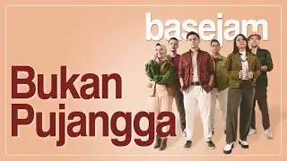 BUKAN PUJANGGA - BASE JAM