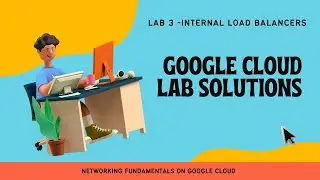 Internal Load Balancer |Google Cloud Lab Solutions |GSP041