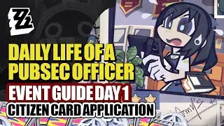 How To Play Daily Life Of A PubSec Officer Event Guide Day 1 | NEPS Activities | Zenless Zone Zero