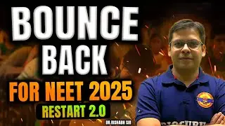 Bounce back for NEET 2025 | Restart 2.0 | Dr. Rishabh Sir #NEET2025 #bioguru #neetnta
