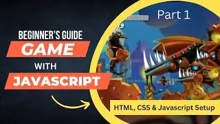 How to make a game with javascript. HTML, CSS & Javascript Setup. ( Part 1 )