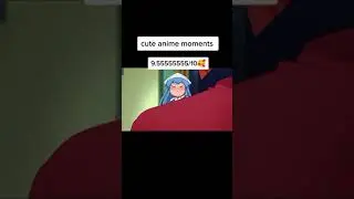 CUTE ANIME MOMENTS! 