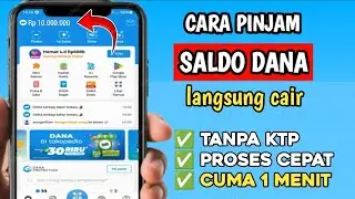 TANPA KTP‼️ CARA PINJAM SALDO DI DANA LANGSUNG BISA CAIR TERBARU 2025