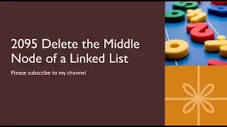 Leetcode 2095  Delete the Middle Node of a Linked List