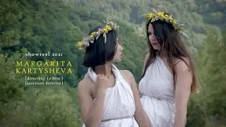 Film showreel 2021, Margarita Kartysheva