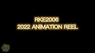 RKE2006 2022 ANIMATION REEL