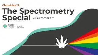 The Spectrometry Special with GemmaCert: Cannabis Testing Devices | CHRONICLES 13