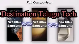 Samsung galaxy S24 Ultra vs Samsung Galaxy S23 ultra vs Samsung Galaxy S22 Ultra
