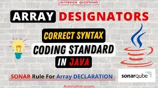 Correct Syntax For Array Declaration in Java | SONAR Rule For Array DESIGNATORS | Coding Standards