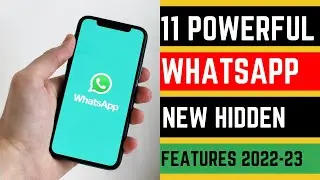 11 New Powerful WhatsApp New Hidden Features 2022-23 | WA Web plus WhatsApp