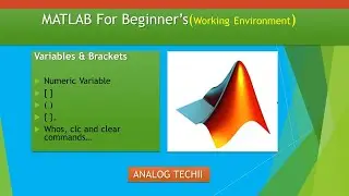 MATLAB for beginners#02, Brackets, Variable, clc, clear and whos command