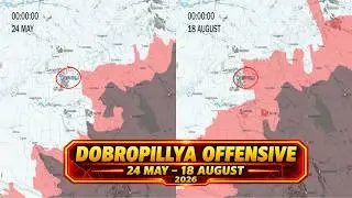 Russo-Ukrainian War : Dobropillya Offensive Frontline Update – Day by Day [MAY 24 - AUGUST 18 2026]