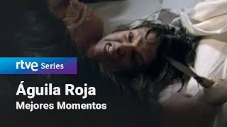 Águila Roja: Capítulo 76 - Mejores Momentos | RTVE Series