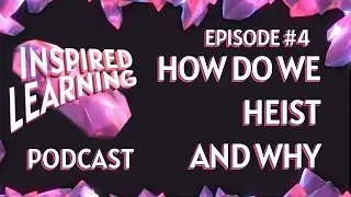 How Do We Heist and Why? - Inspired Learning Ep.4 - A Path of Exile Podcast with Badger and Yoji