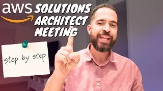 AWS Solutions Architect 101: Perfecting the Customer Meeting