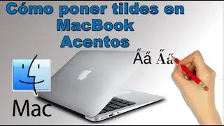Cómo colocar tildes o acentos en un MacBook