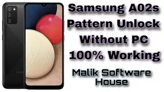 Samsung a02s pattern unlock without pc 100 % working