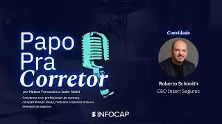 🔴 PAPO PRA CORRETOR - Roberto Schimith #18