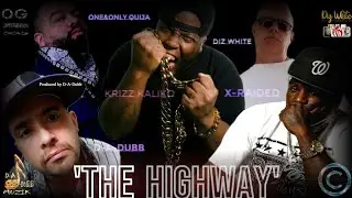 'THE HIGHWAY' ft. X-RAIDED and KRIZZ KALIKO