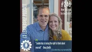 How To Lead During Crisis and Lead Through COVID-19 with L3 Founders Doug and Laura Smith