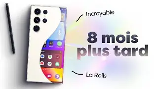 S23 ULTRA : La ROLLS ROYCE des SMARTPHONES (8 MOIS plus tard...)
