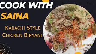 Karachi Style Chicken Biryani|Chicken  Biryani| Cook with Saina #chickenbiryani #karachi