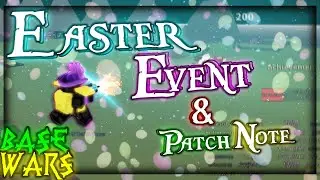 Base wars! Easter 2024 - Update 1 Patch notes