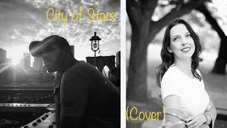 City of Stars - La La Land - (Cover by TJ & Kayla)