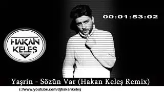 Yaşrin - Sözün Var (Hakan Keleş Remix)