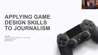 Applying Game Design Skills to Journalism