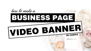 How To Add A Video Banner To A Facebook Business Page Using Canva
